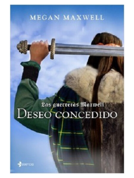 DESEO CONCEDIDO -LAS GUERRERAS MAXWELL 1-