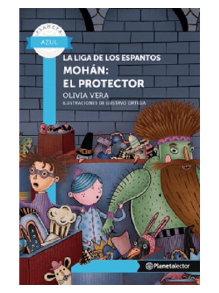 MOHAN: EL PROTECTOR -LA LIGA DE LOS ESPANTOS 3- PL AZUL 8 AÑOS
