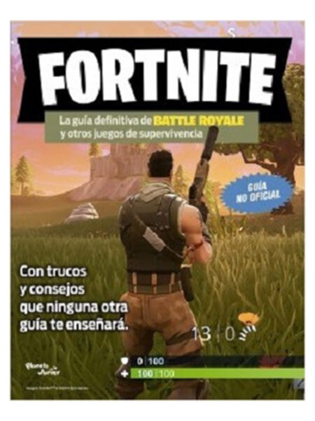 FORTNITE -LA GUÍA DEFINITIVA DE BATTLE ROYALE Y OTROS JUEGOS DE SUPERVIVENCIA-