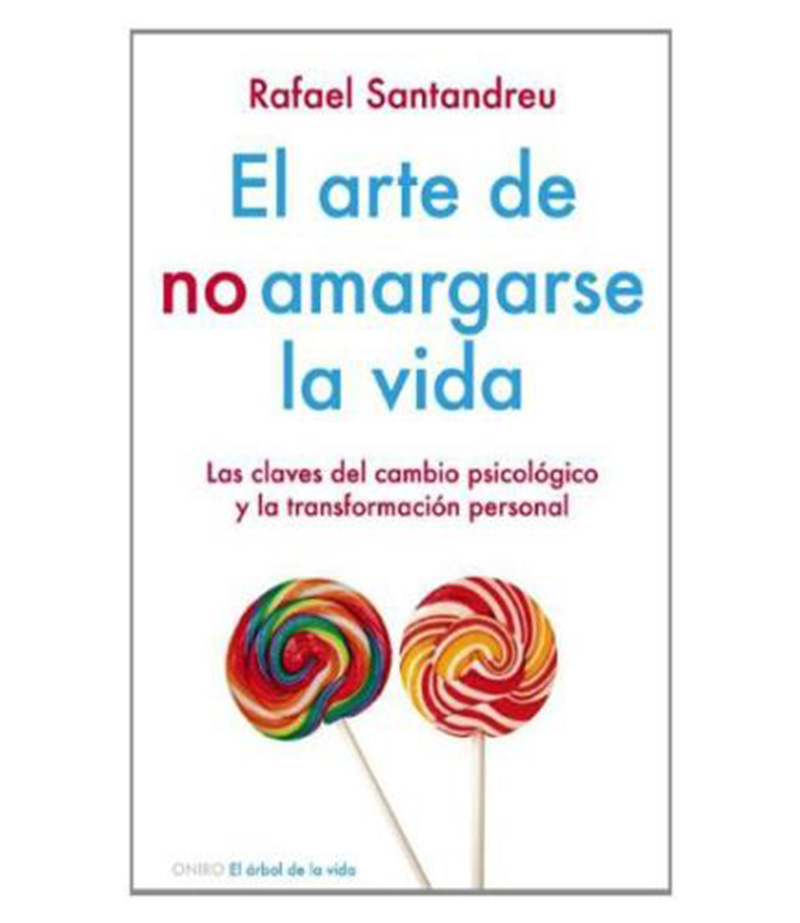 ARTE DE NO AMARGARSE LA VIDA, EL