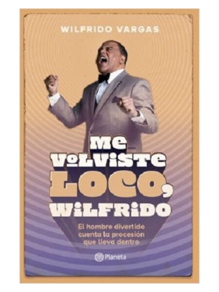 ME VOLVISTE LOCO WILFRIDO
