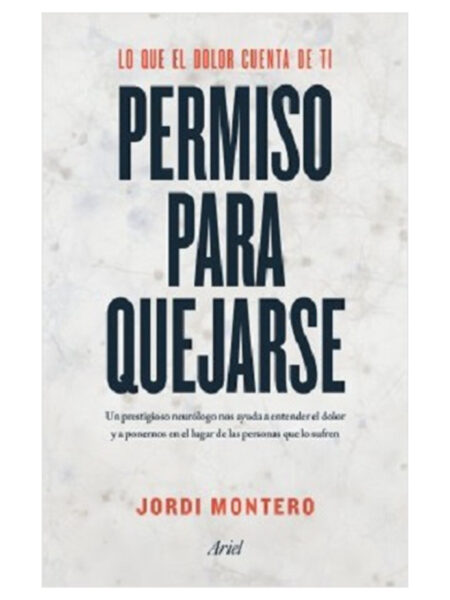 PERMISO PARA QUEJARSE -LO QUE EL DOLOR CUENTA DE TI-