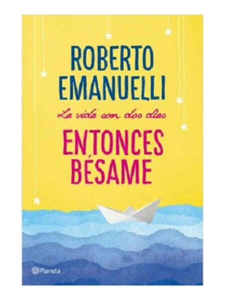 VIDA SON DOS DÍAS ENTONCES BÉSAME, LA