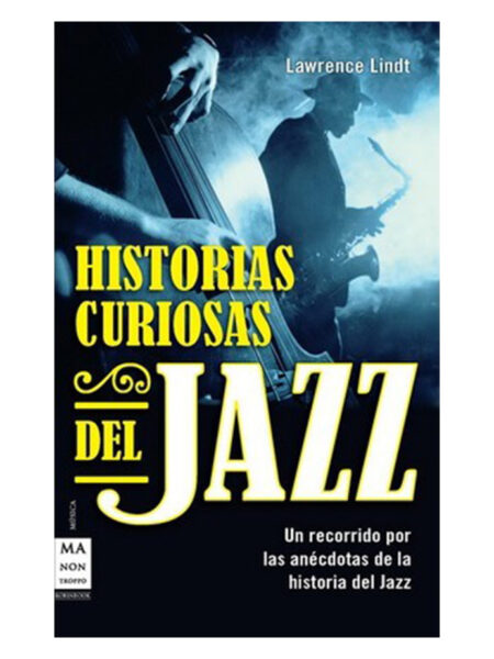 HISTORIAS CURIOSAS DEL JAZZ