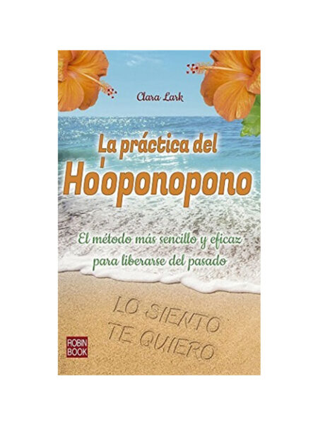 PRÁCTICA DEL HO´OPONOPONO, LA