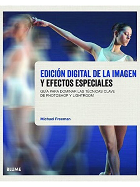 EDICIÓN DIGITAL DE LA IMAGEN Y EFECTOS ESPECIALES