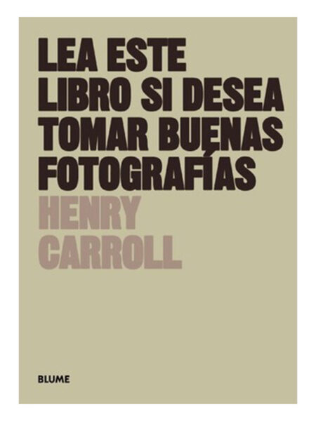 LEA ESTE LIBRO SI DESEA TOMAR BUENAS FOTOFRAFÍAS