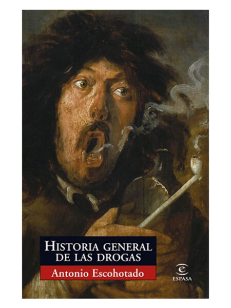HISTORIA GENERAL DE LAS DROGAS