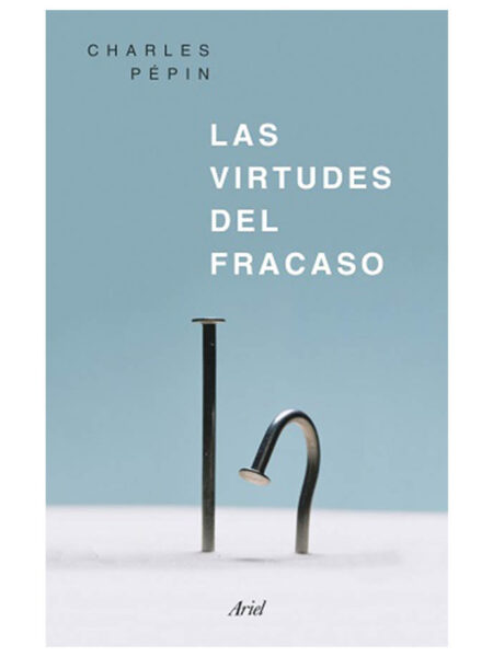 VIRTUDES DEL FRACASO, LAS