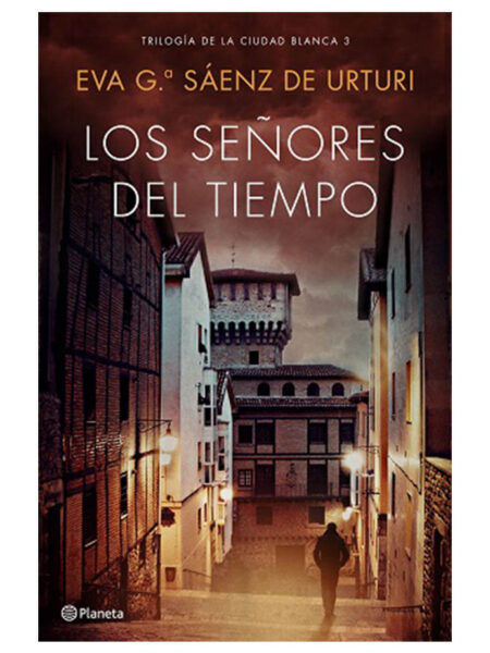 SEÑORES DEL TIEMPO, LOS -TRILOGÍA DE LA CIUDAD BLANCA 3-