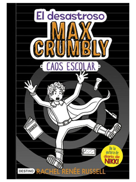 DESASTROSO MAX CRUMBLY 2, EL -CAOS ESCOLAR-