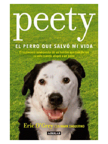 PEETY, EL PERRO QUE SALVÓ MI VIDA