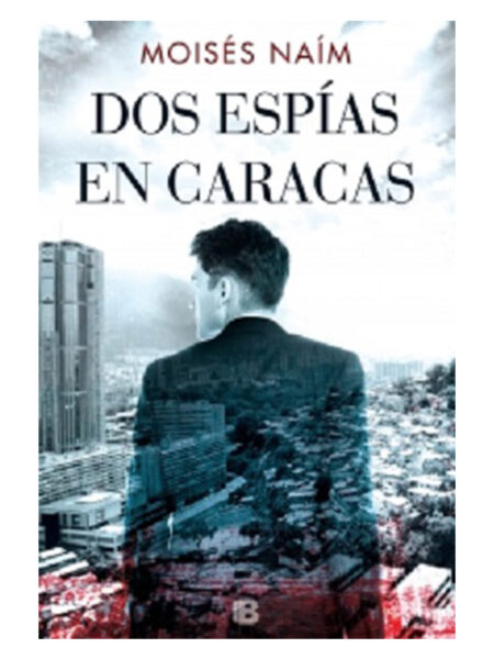 DOS ESPÍAS EN CARACAS