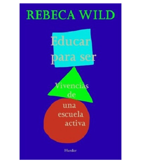 EDUCAR PARA SER -VIVENCIAS DE UNA ESCUELA ACTIVA-