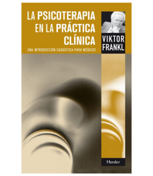PSICOTERAPIA EN LA PRÁCTICA CLINICA, LA
