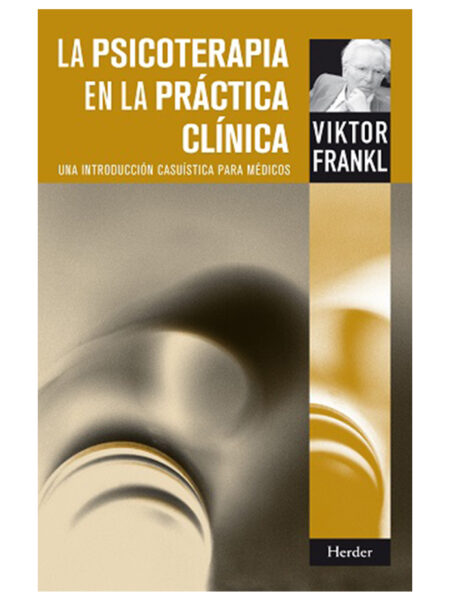 PSICOTERAPIA EN LA PRÁCTICA CLINICA, LA