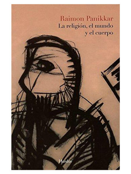 RELIGIÓN, EL MUNDO Y EL CUERPO, LA