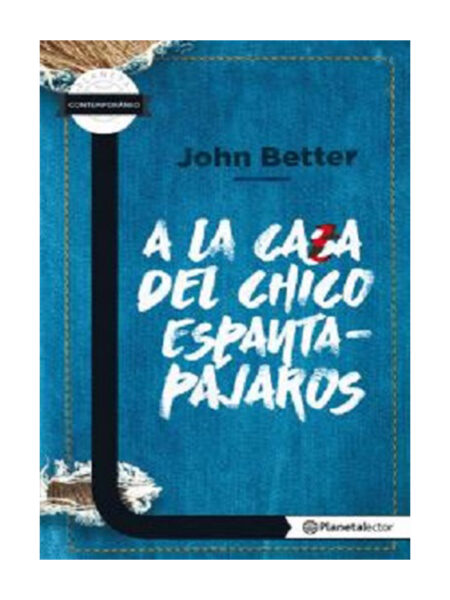 A LA CASA DEL CHICO ESPANTAPÁJAROS