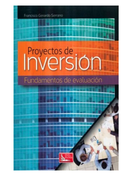 PROYECTOS DE INVERSIÓN -FUNDAMENTOS DE EVALUACIÓN-