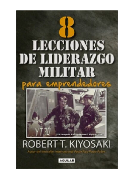 8 LECCIONES DE LIDERAZGO MILITAR PARA EMPRENDEDORES