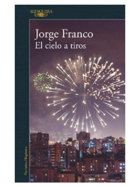 CIELO A TIROS, EL