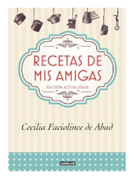 RECETAS DE MIS AMIGAS