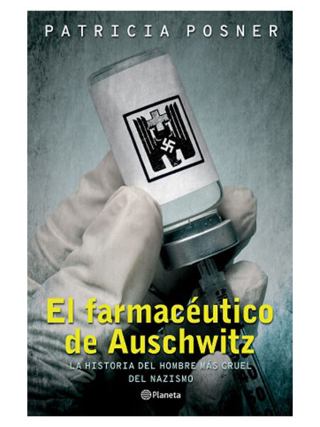 FARMACEÚTICO DE AUSCHWITZ, EL