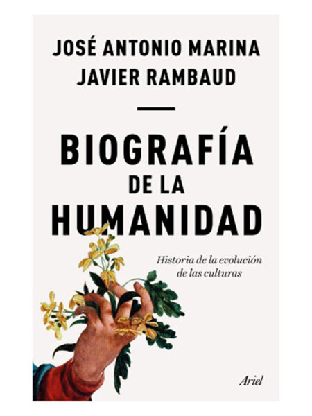 BIOGRAFÍA DE LA HUMANIDAD -HISTORIA DE LA EVOLUCIÓN DE LAS CULTURAS-
