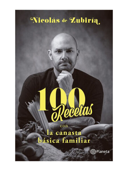 100 RECETAS CON LA CANASTA BÁSICA FAMILIAR
