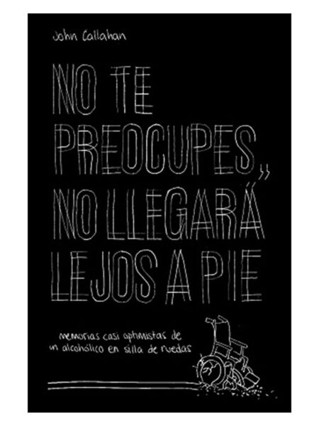 NO TE PREOCUPES, NO LLEGARÁ LEJOS A PIE