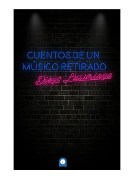 CUENTOS DE UN MÚSICO RETIRADO