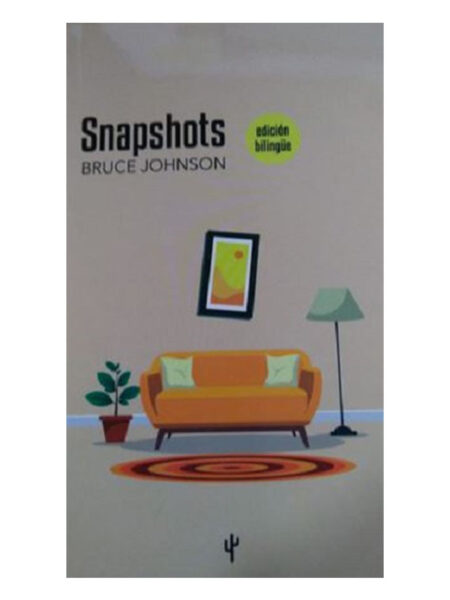 SNAPSHOTS -EDICIÓN BILINGÜE-