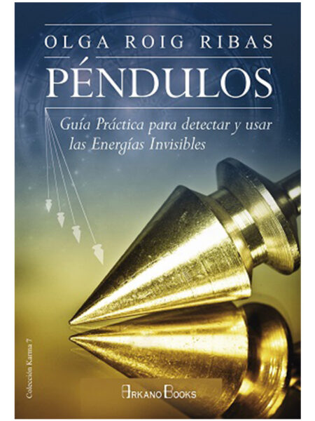 PENDULOS -GUIA PRACTICA PARA DETECTAR Y USAR LAS ENERGIAS INVISIBLES-
