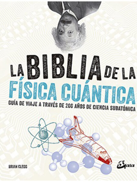 BIBLIA DE LA FISICA CUANTICA, LA