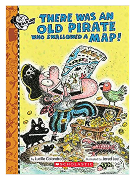 THERE WAS AN OLD PIRATE WHO SWALLOWED A MAP!