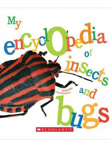 MY ENCYCLOPEDIA OF INSECTS AND BUGS