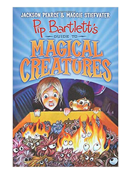 PIP BARTLETT´S GUIDE TO MAGICAL CRIATURES -PIP BARTLETT 1-