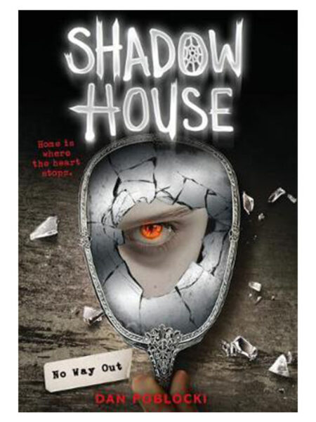 NO WAY OUT -SHADOW HOUSE 1-