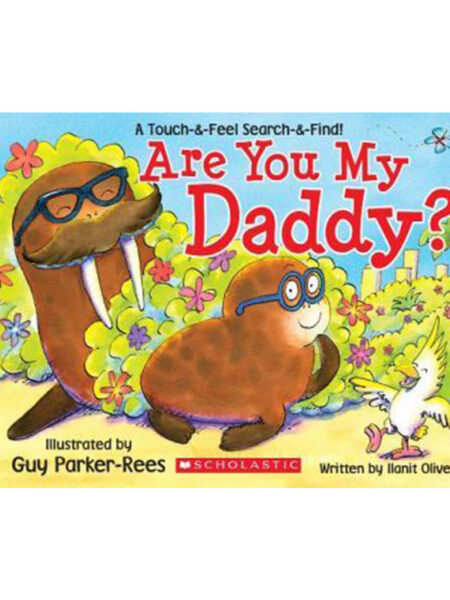 ARE YOU MY DADDY?