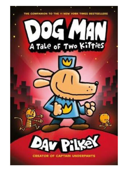 DOG MAN 3 -A TALE OF TWO KITTIES-