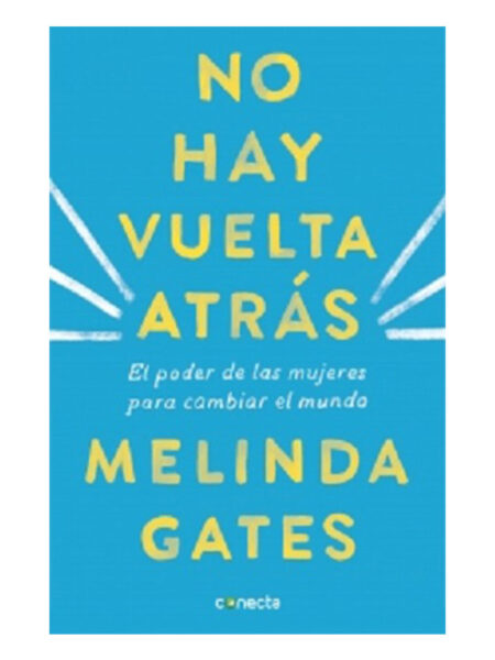 NO HAY VUELTA ATRÁS -EL PODER DE LAS MUJERES PARA CAMBIAR EL MUNDO-
