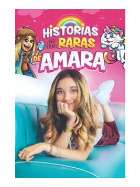 HISTORIAS NO TAN RARAS DE AMARA