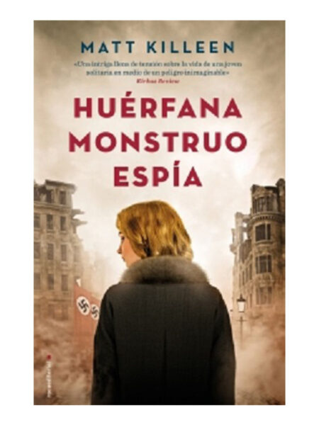 HUÉRFANA, MONSTRUO, ESPÍA