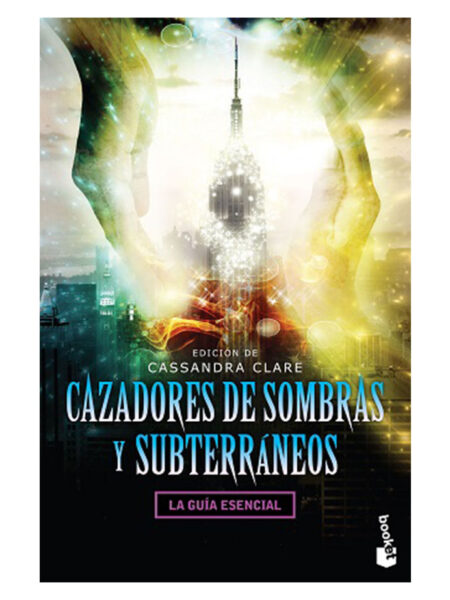 CAZADORES DE SOMBRAS Y SUBTERRÁNEOS -GUÍA ESENCIAL-