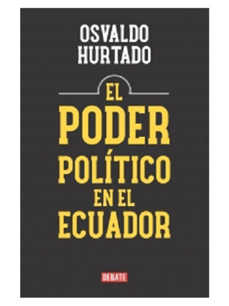 PODER POLÍTICO EN EL ECUADOR, EL
