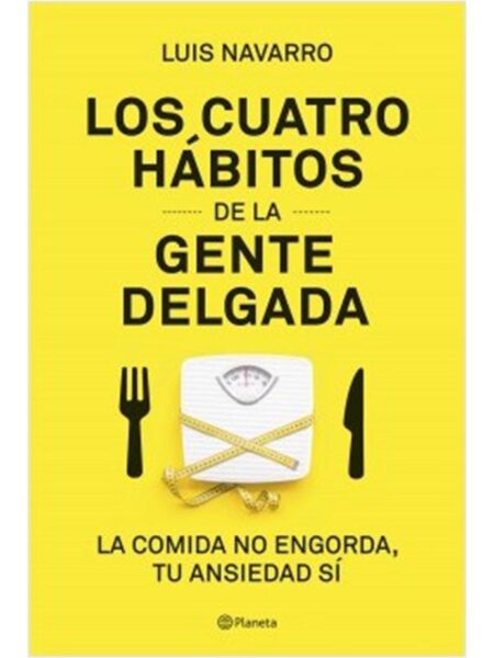 4 HÁBITOS DE LA GENTE DELGADA, LOS