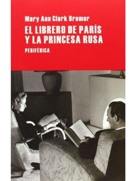 LIBRERO DE PARÍS Y LA PRINCESA RUSA, EL