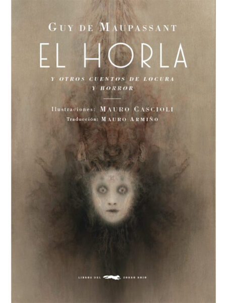 HORLA, EL -Y OTROS CUENTOS DE LOCURA Y HORROR-
