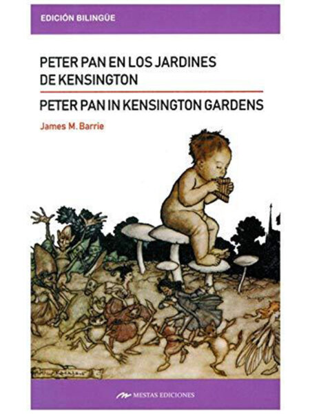 PETER PAN EN LOS JARDINES DE KENSINGTON - PETER PAN IN KENSINGTON GARDENS