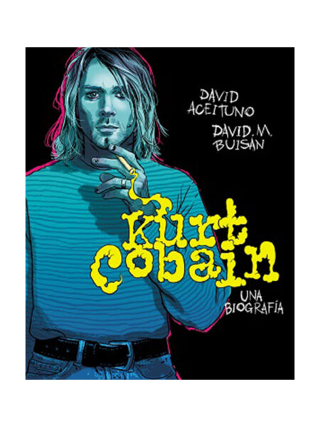 KURT COBAIN -UNA BIOGRAFÍA-